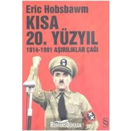 KISA 20. YÜZYIL 1914-1991 AŞIRILIKLAR ÇAĞI - ERIC J. HOBSBAWM