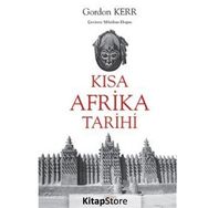 Kısa Afrika Tarihi - Gordon Kerr - Say Yayınları