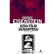 KISA FILM SENARYOSU - SERGEY MİHAİLOVİÇ EISENSTEIN