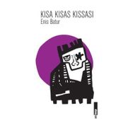 Kısa Kısas Kısası - Enis Batur