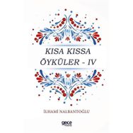 Kısa Kıssa Öyküler 4 - İlhami Nalbantoğlu