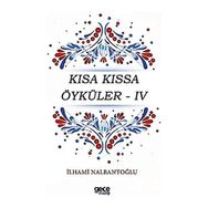 Kısa Kıssa Öyküler 4 - İlhami Nalbantoğlu