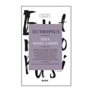 Kısa Roma Tarihi - Eutropius