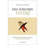 KISA SURELERIN TEFSIRI DUHA'DAN NAS'A KADAR SURELERIN ZAHIRI VE TASAVVUFI TEFSIRI - İBN ACIBE EL-HASENI