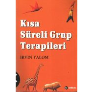 Kısa Süreli Grup Terapileri - Irvin D. Yalom