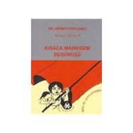 KISACA MARKSIZM DÜŞÜNÜŞÜ - HIKMET KIVILCIMLI