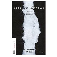 Kişi Ve Kutsal - Simone Weil