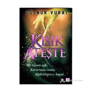 KISIK ATEŞTE - GÜLNUR VURAL