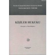 KIŞILER HUKUKU GERÇEK VE TÜZEL KIŞILER - M. KEMAL OĞUZMAN;ÖZER SELIÇI;SAIBE OKTAY ÖZDEMIR