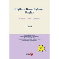 Kişilere Karşı İşlenen Suçlar Cilt 1 - Prof. Dr. Nur Centel Hamide Zafer yard ozlem yenerer cakmut