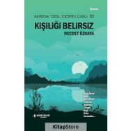 Kişiliği Belirsiz - Mistik Göl Dörtlüsü 3 - Necdet Özkaya