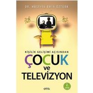 KIŞILIK GELIŞIM AÇISINDAN ÇOCUK VE TELEVIZYON - HÜSEYIN EMIN ÖZTÜRK