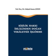 Kişilik Hakkı İhlalinden Doğan Vekaletsiz İş Görme - Gülşah Sinem Aydın