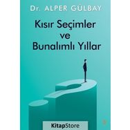 Kısır Seçimler Ve Bunalımlı Yıllar - Alper Gülbay