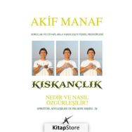 Kıskançlık Nedir ve Nasıl Özgürleşilir? - Akif Manaf