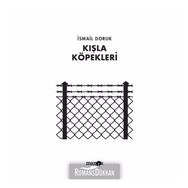 Kışla Köpekleri - İsmail Doruk