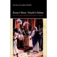 Kışşa-i Musa’Aleyhi’s -Selam - Gökhan Ölker