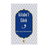 Kitabu’l Edeb - Ebü'l Leys Semerkandi