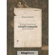 Kitabüt Tabbahin - Bir Osmanlı Yemek Yazması 2 Kitap Takım Kutulu - Osman Güldemir