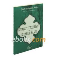 KITABU'T TECELLIYAT VE KITABU'L YAKIN - MUHYIDDIN İBN ARABI