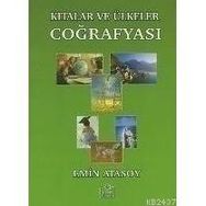Kıtalar ve Ülkeler Coğrafyası - Emin Atasoy