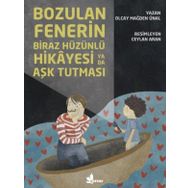 Kitap Çınar Yayınları Bozulan Fenerin Biraz Hüzünlü Hikayesi ya da Aşk Tutması