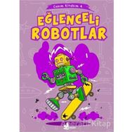 Kitap Çınar Yayınları Eğlenceli Robotlar - 4 Canım Kitabım