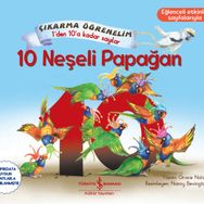 Kitap İş Bankası Kültür Yayınları 10 Neşeli Papağan Çıkarma Öğrenelim 1’den 10’a Kadar Sayılar