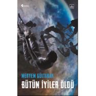 Kitap İthaki Yayınları Bütün İyiler Öldü