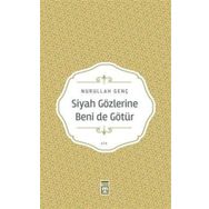 Kitap Timaş Yayınları Siyah Gözlerine Beni de Götür