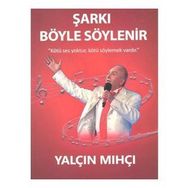 Kitap Yalçın Mıhçı Şarkı Böyle Söylenir