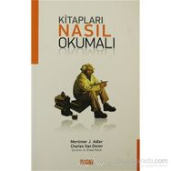 KITAPLARI NASIL OKUMALI - CHARLES VAN DOREN;M. J. ADLER