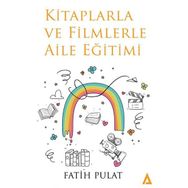 Kitaplarla ve Filmlerle Aile Eğitimi - Fatih Pulat
