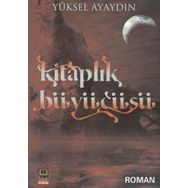 KİTAPLIK BÜYÜCÜSÜ - YÜKSEL AYAYDIN