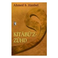 KİTÂBÜ'Z-ZÜHD - İMAM AHMET BIN HANBEL