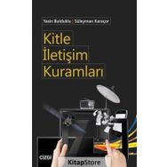 Kitle İletişim Kuramları / Süleyman Karaçor / Çizgi Kitabevi