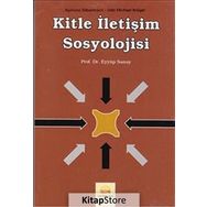Kitle İletişim Sosyolojisi - Eyyüp Sanay