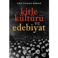 Kitle Kültürü ve Edebiyat - Cem Yılmaz Budan