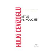 Kitle Psikolojisi - Hulki Cevizoğlu