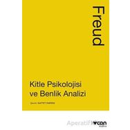 Kitle Psikolojisi ve Benlik Analizi - Freud