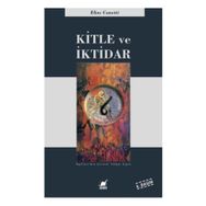 KITLE VE İKTİDAR - ELIAS CANETTI