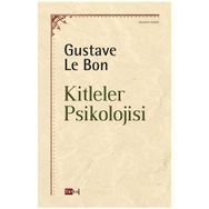 KITLELER PSIKOLOJISI - GUSTAVE LE BON (ISBN:9789758243075)