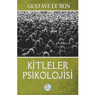Kitleler Psikolojisi - Gustave Le Bon