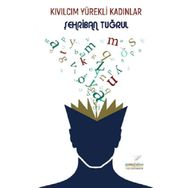 Kıvılcım Yürekli Kadınlar - Şehriban Tuğrul