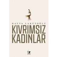Kıvrımsız Kadınlar / Havva Lakutoğlu / Arrow Kitap