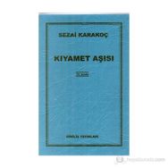 Kıyamet Aşısı - Sezai Karakoç