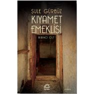 Kıyamet Emeklisi Birinci Cilt İletişim Yayınları
