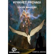 Kıyamet Provası - Yüksek Bahçeler - Derya Akbaş