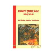 KIYAMETE ÇEYREK KALA EKOLOJI YAZILARI - CAHIDE SARI;SIBEL ÖZBUDUN;TEMEL DEMIRER