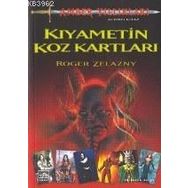 KIYAMETIN KOZ KARTLARI - ROGER ZELAZNY